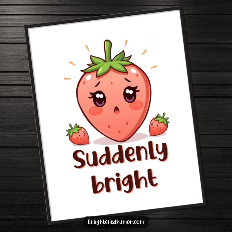 Funny Strawberry Enlightenment Digital Art Print of a surprised strawberry, eyes wide, having a sudden, humorous moment of clarity.