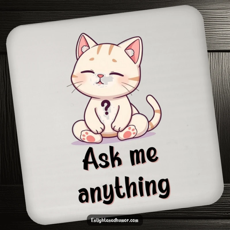 Funny Cat Mystery Coasters: Coasters with a meditating cat, tail a question mark, perfect for thoughtful sips. Excellent funny gift.