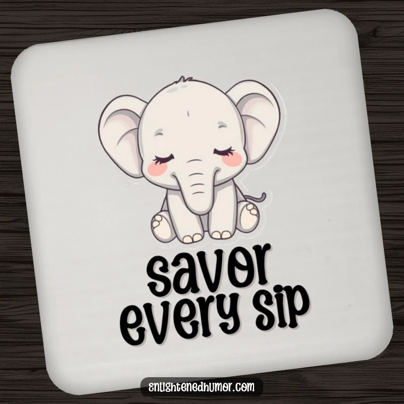 Funny drink coaster featuring a serene elephant, eyes closed, trunk gently curled, adding calm and humor to your space.