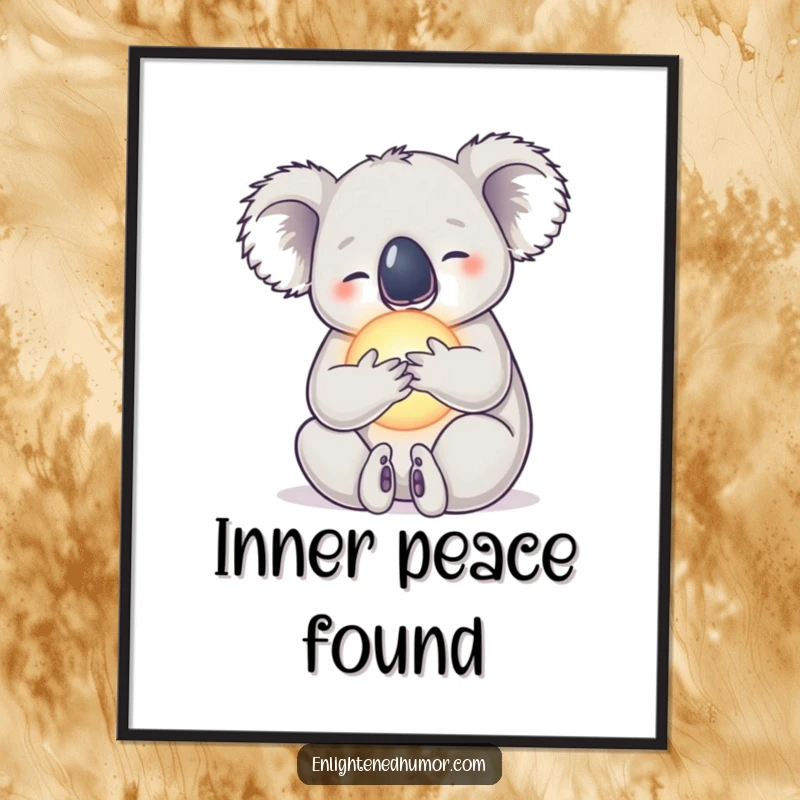 Funny poster print of a serene koala embracing a radiant orb, bringing calm to any wall.