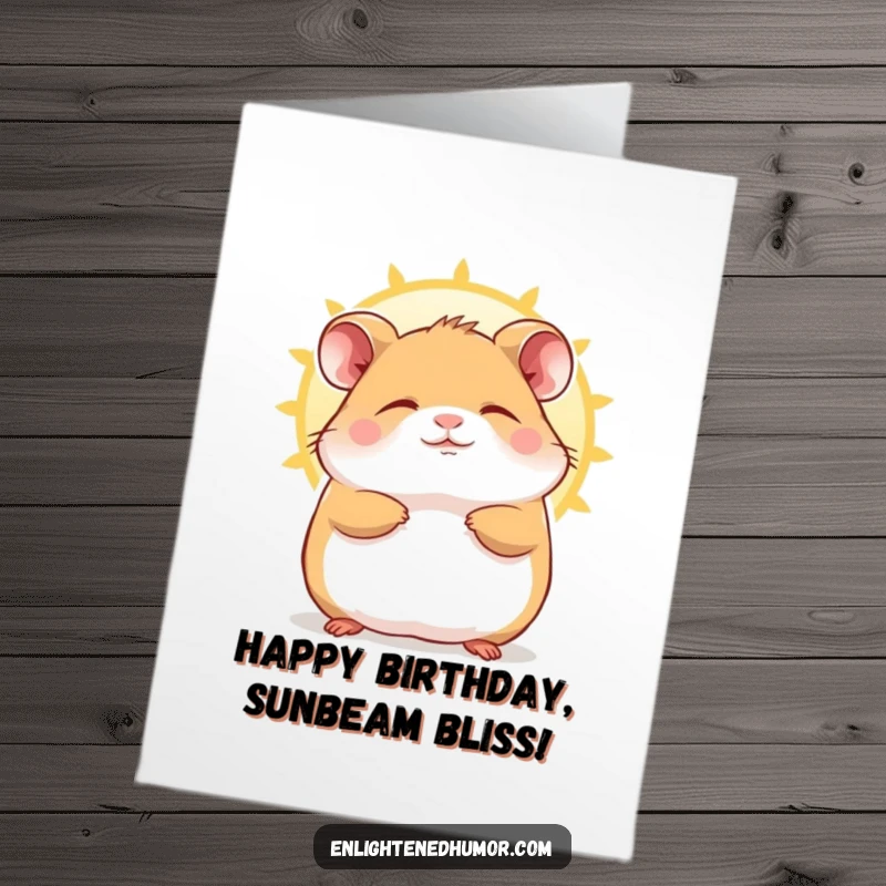 Funny Free Printable Birthday Card showing a contented hamster character blissfully basking in a warm sunbeam, eyes closed peacefully.