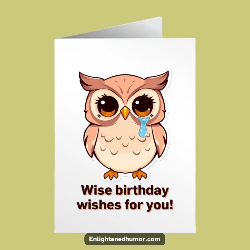 Free Printable Birthday Card: Joyful Owl Tear - Funny Downloadable Gift
