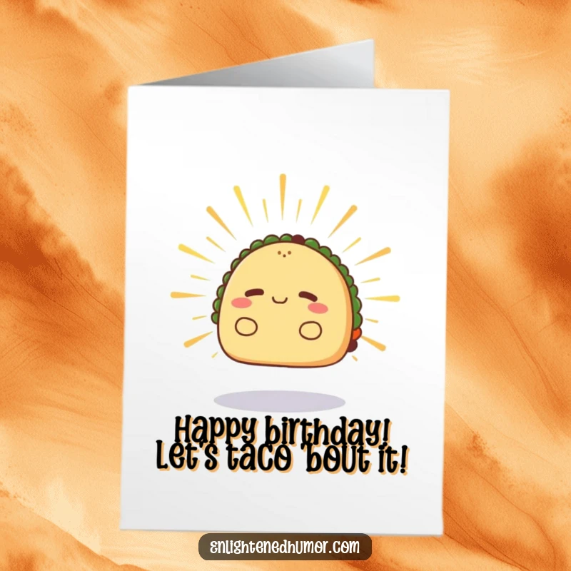 Funny Free Printable birthday card featuring a radiant taco levitating slightly and radiating calm, peaceful energy for a chill celebration.