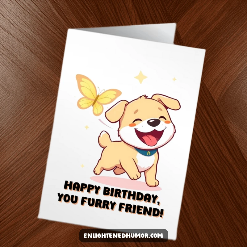 Funny Free Printable Birthday Card: A happy dog joyfully chases a shimmering butterfly of enlightenment.