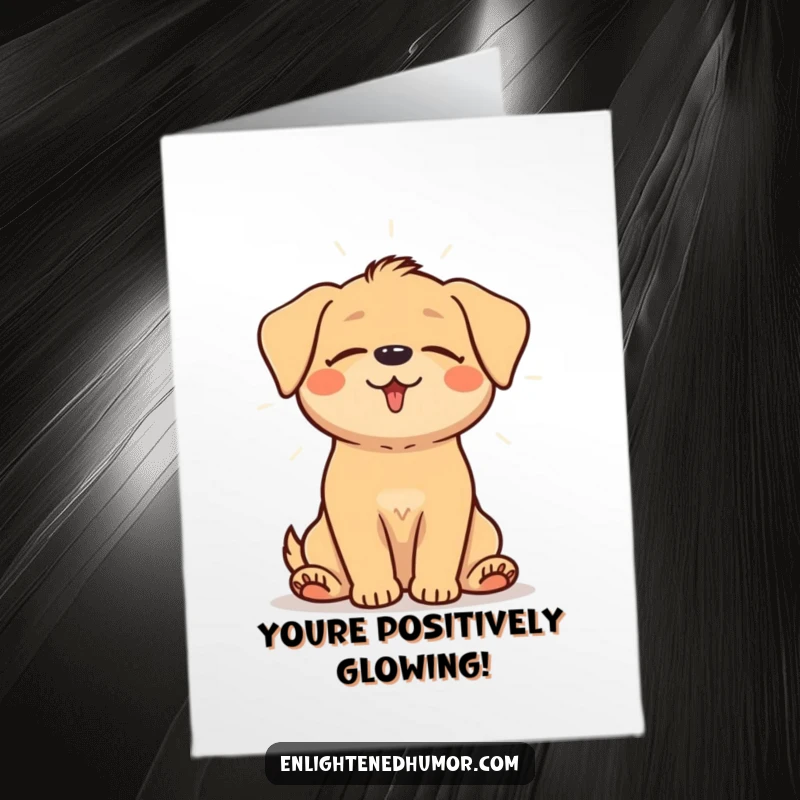 Funny Free Printable Congrats Card: Happy dog radiating a peaceful aura, perfect for celebrating achievements.