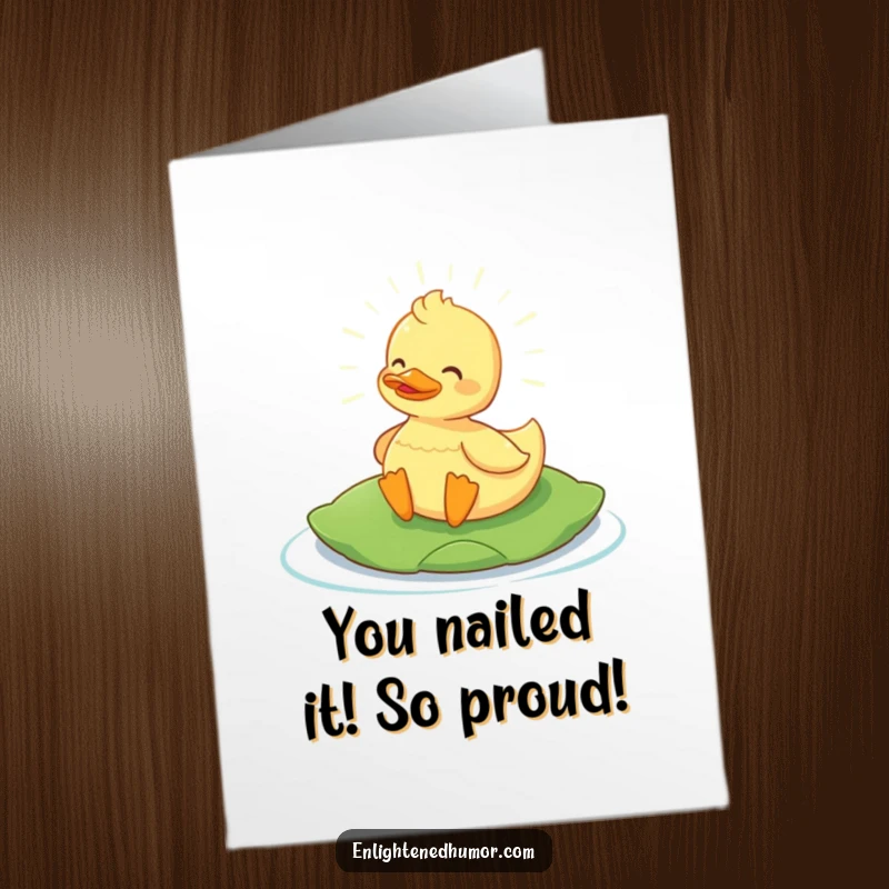 Funny Free Printable Congrats Card: A happy content duck floats on a lily pad, glowing with celebratory light.