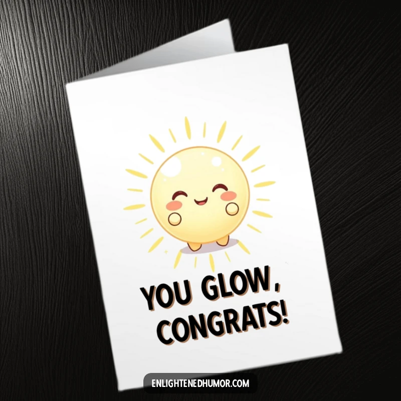 Funny Free Printable Congratulations Card with a happy glowing orb radiating peaceful energy, perfect for celebrating calm success.