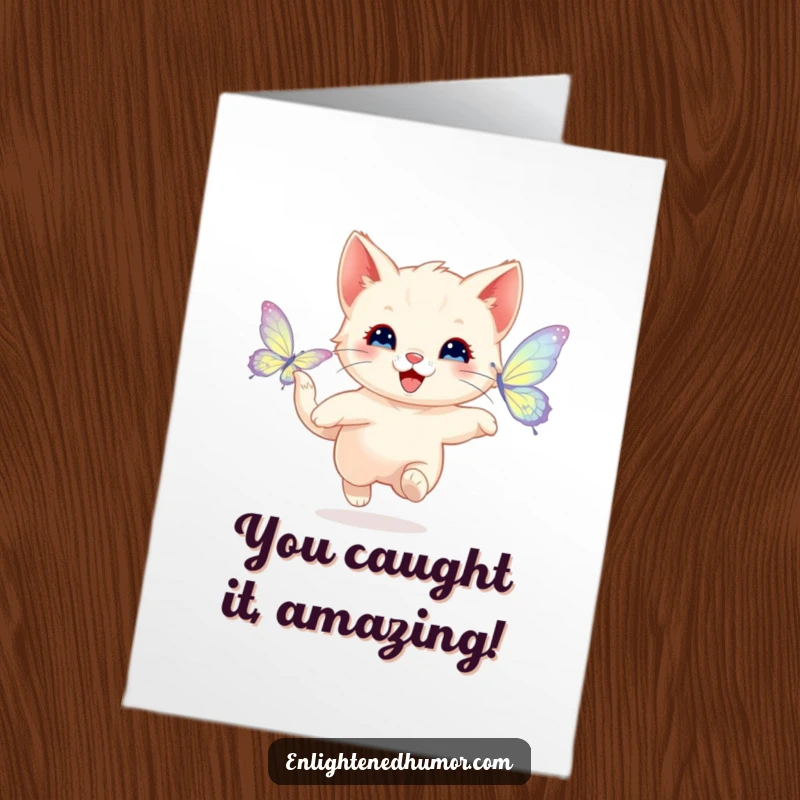 Free printable congratulations card depicting a happy kitten in pursuit of a shimmering butterfly with glowing wings, symbolizing success.