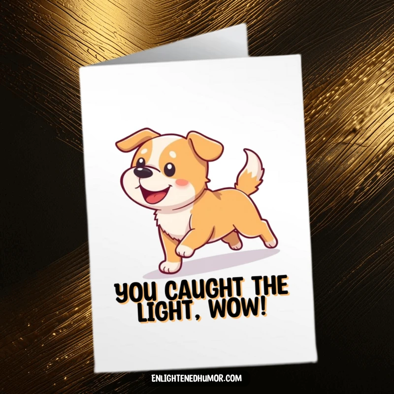 Funny Free Printable Congratulations Card: A happy dog pursuing a shadow that transforms into pure light, symbolizing a bright victory.