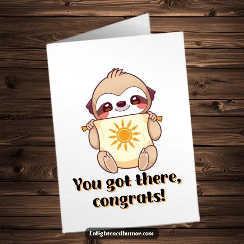 Funny Free Printable Congratulations Card with a smiling sloth unfurling a scroll revealing radiant success.