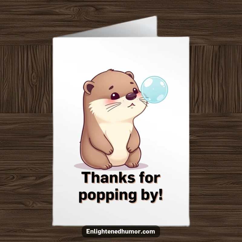 Funny Free Printable Thank You Card: Whimsical otter in deep contemplation over a shiny bubble, perfect for expressing gratitude.