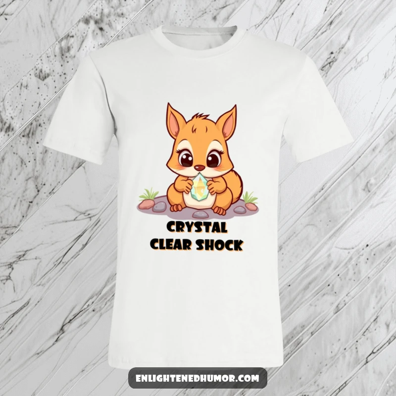Funny Squirrel T-Shirt: A surprised squirrel with wide eyes, marveling at a small, glowing crystal. Expresses amazement.
