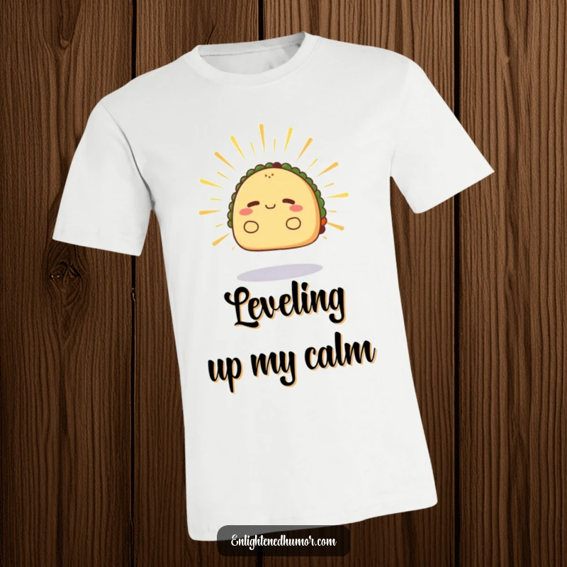 Funny taco t-shirt, radiant, levitating slightly, radiating calm energy, peaceful Mexican food apparel.