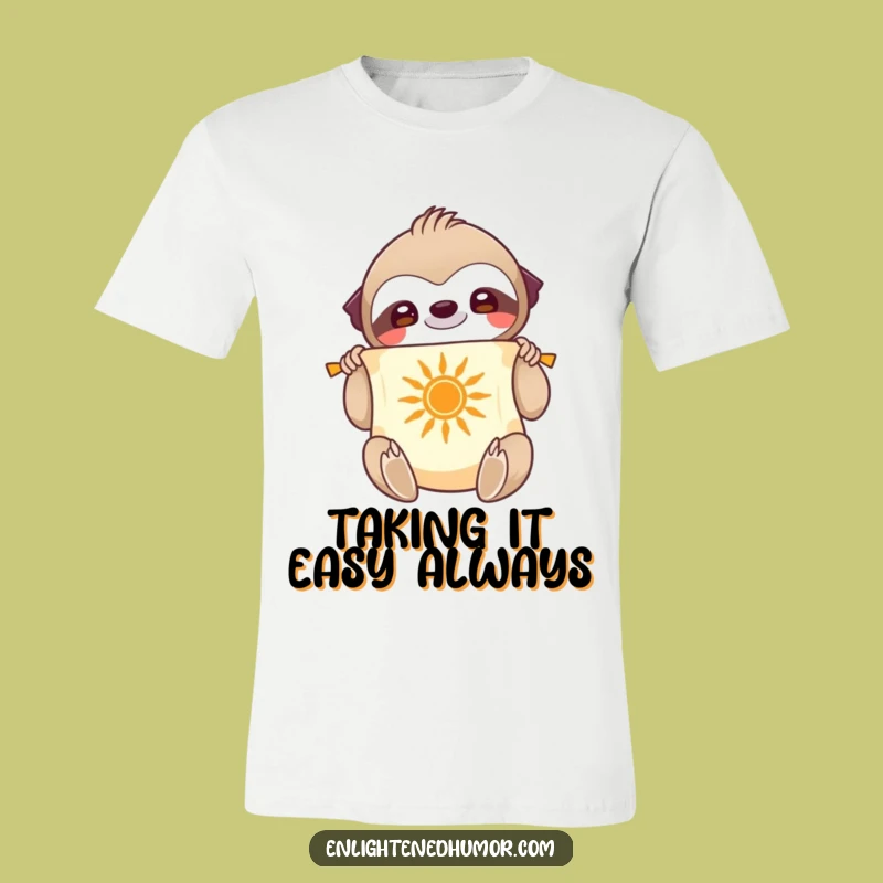 Slow Wisdom Funny T-Shirt: Smiling Sloth Unfurling Scroll With Sun